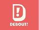 Debout!